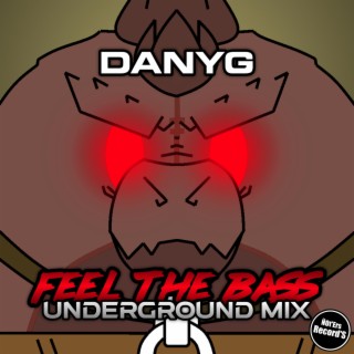 Feel The Bass (Underground Mix)