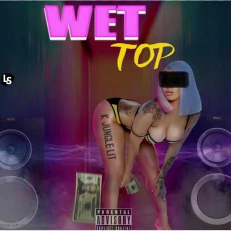 Wet top | Boomplay Music