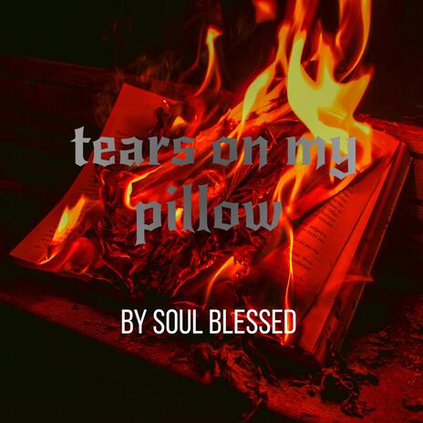 Tears on my pillow | Boomplay Music