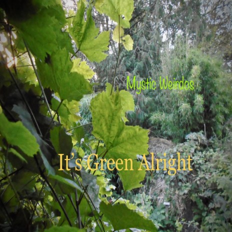 It's Green Alright ft. Maurice Colasurdo & Jay Hamilton