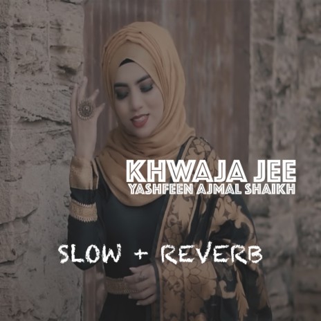 Khwaja Jee | Boomplay Music