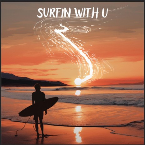 Surfin with U | Boomplay Music