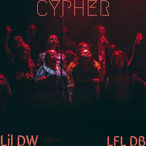 cypher ft. LFL DB