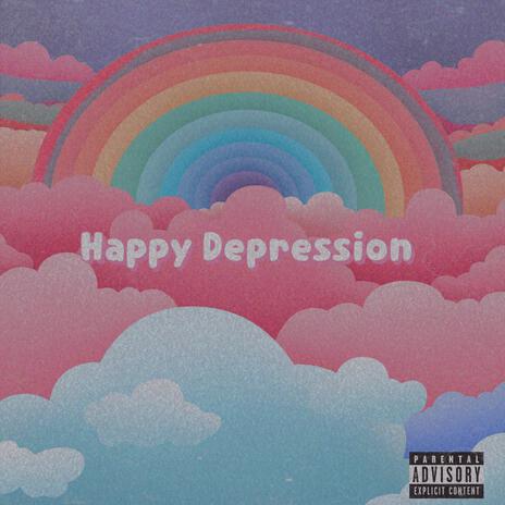 Happy Depression | Boomplay Music