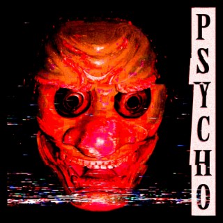 Psycho (Sped up)