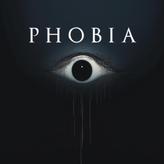 Phobia