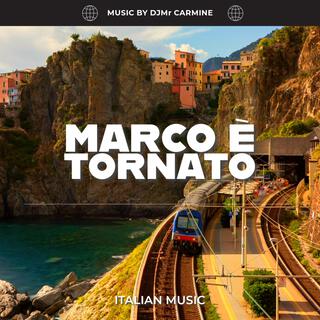 MARCO È TORNATO lyrics | Boomplay Music