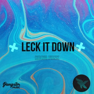 Leck It Down