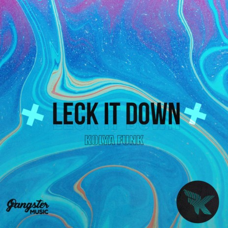 Leck It Down | Boomplay Music