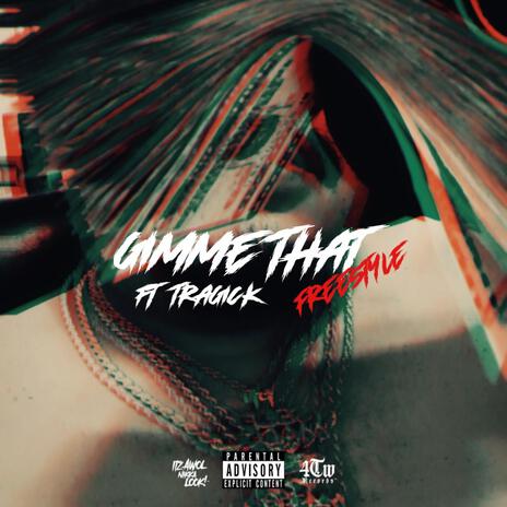 Gimme That ft. TragicK