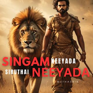 Singam Neeyada Siruthai Neeyada (Muthasrik)