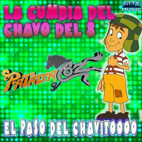 La Cumbia Del Chavo Del 8 (El Paso Del Chavito) | Boomplay Music
