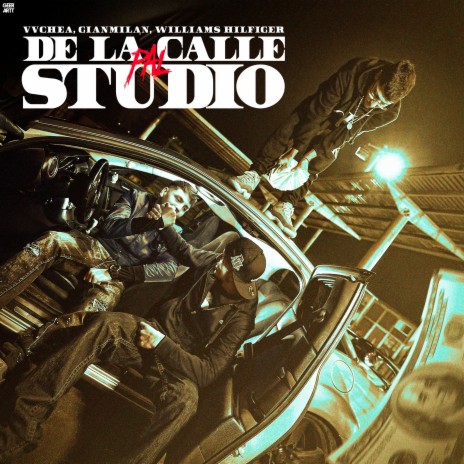 De La Calle Pal Studio ft. Gianmilan & Williams Hilfiger | Boomplay Music