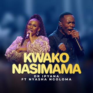 Kwako Nasimama