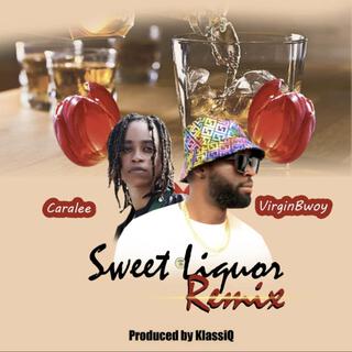 Sweet Liqour (Remix) ft. Caralee lyrics | Boomplay Music