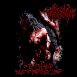 Filth and Suffering 2 EP