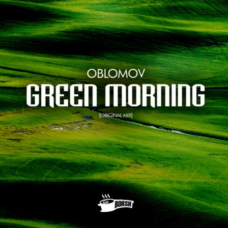 Green Morning (Original Mix) | Boomplay Music