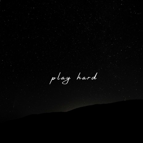 PLAY HARD | Boomplay Music