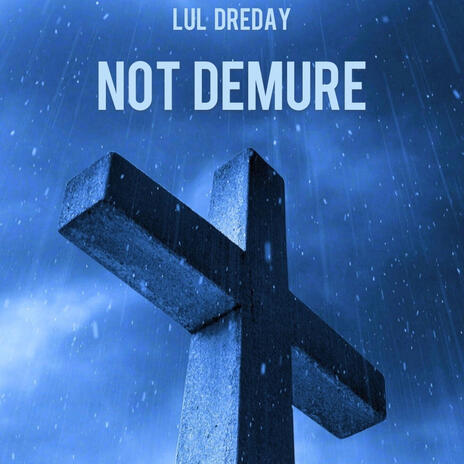 Not Demure | Boomplay Music