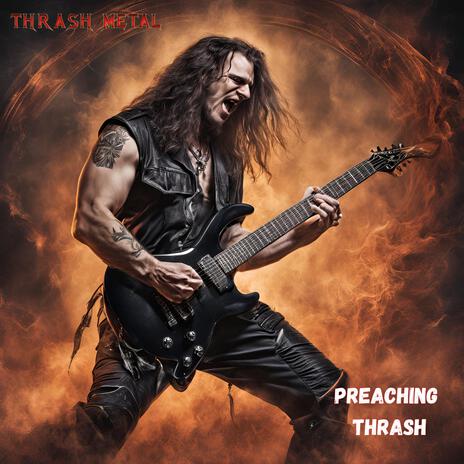 Preaching Thrash