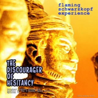 The Discourager Of Hesitancy (Original Podcast Soundtrack)