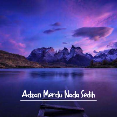 Adzan Merdu Nada Sedih | Boomplay Music