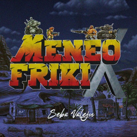 Meneo Friki X (Metal Slug)