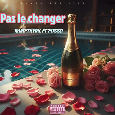 Pas le changer | Boomplay Music