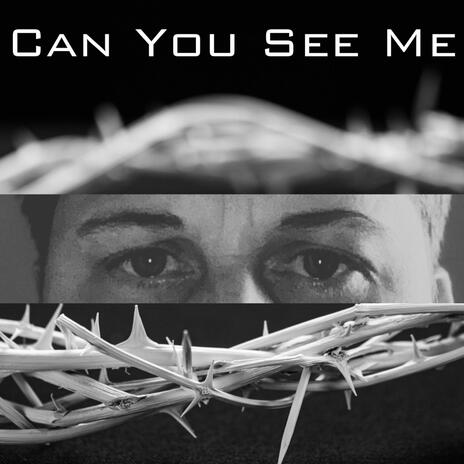 Can You See Me | Boomplay Music