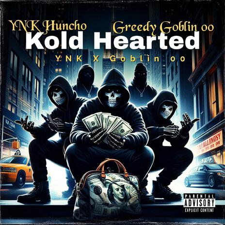 Kold Hearted ft. Greedy Goblin 00 | Boomplay Music