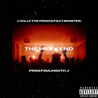 The Weekend (Produced by FoulMouth J)