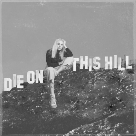 Die On This Hill | Boomplay Music