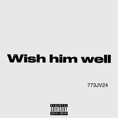 Wish him well | Boomplay Music