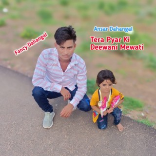 Tera Pyar Ki Deewani Mewati