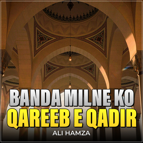 Banda Milne Ko Qareeb e Qadir | Boomplay Music