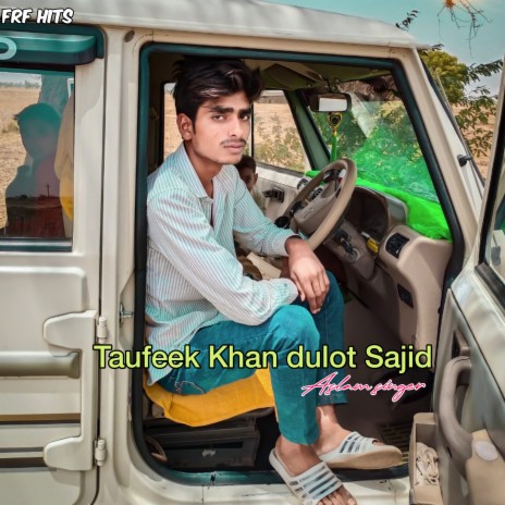 Taufeek Khan Dulot Sajid | Boomplay Music