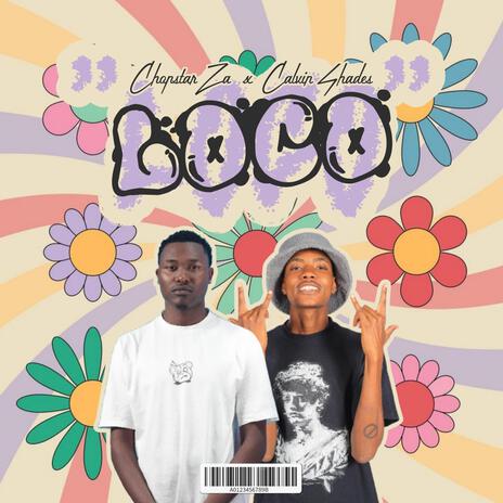 Loco! ft. Calvin Shades | Boomplay Music