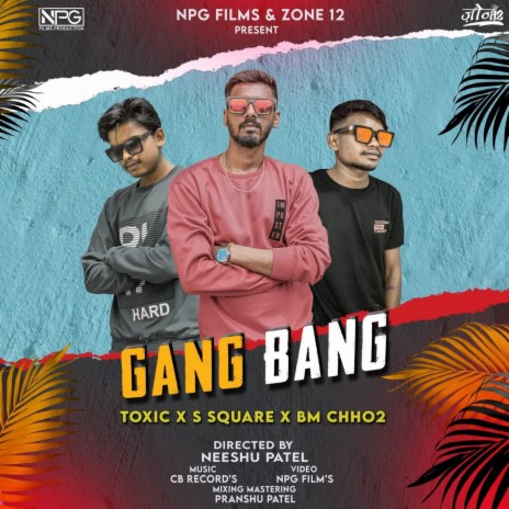 Gang Bang ft. S Square & Bm Chho2