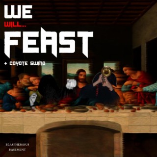 We Feast/Coyote Swing (Rerecorded/Remastered)