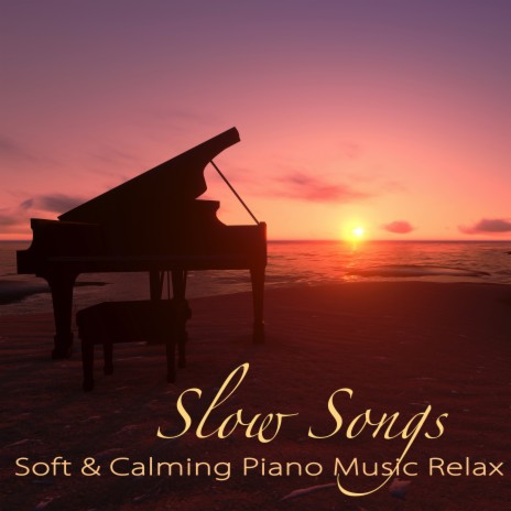 Slow Songs | Boomplay Music