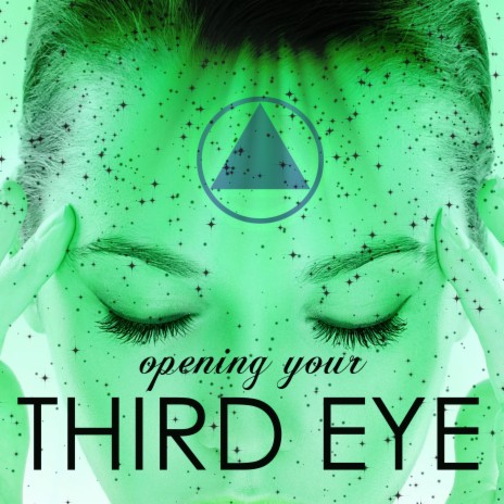 Open Your Third Eye | Boomplay Music