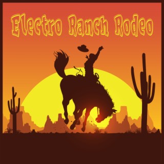 Electro Ranch Rodeo
