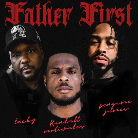 Father First ft. Lucky & Pengame James | Boomplay Music