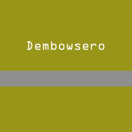 Dembowsero | Boomplay Music