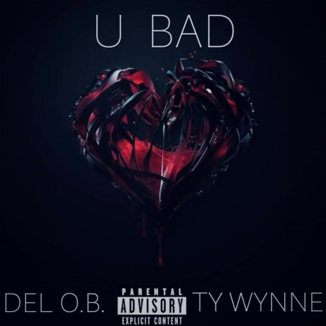 U BAD ft. Ty Wynne | Boomplay Music