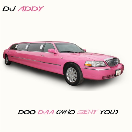 Doo Daa (Who sent you)