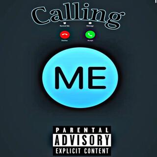 Calling Me