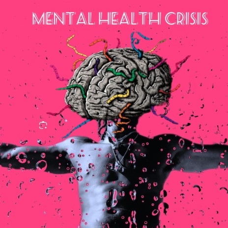 Mental Health Crisis | Boomplay Music