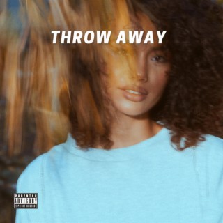 Throw away