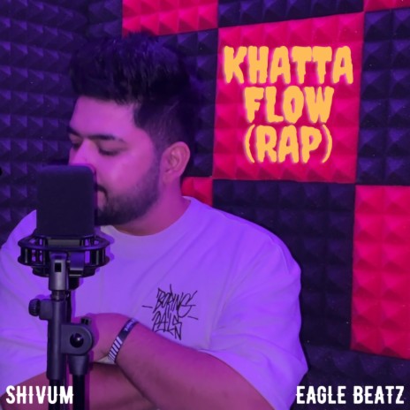 Khatta Flow (Rap) ft. Eagle Beatz | Boomplay Music